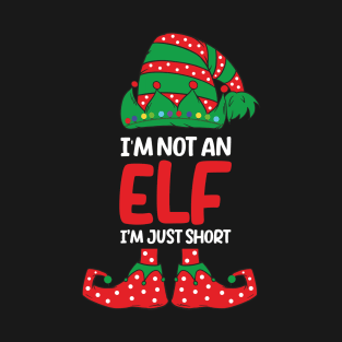 I'm Not An Elf Im Just Short Funny Christmas Matching Family tee T-Shirt