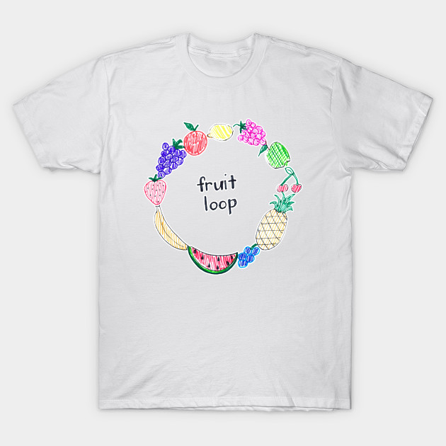 Fruit Loop Fruity T Shirt Teepublic