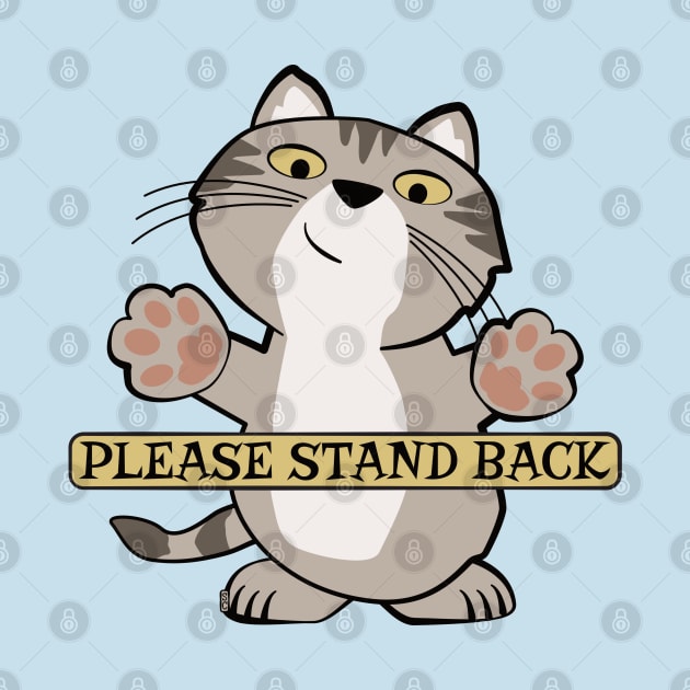 Please Stand Back Kitty Cat by Sue Cervenka