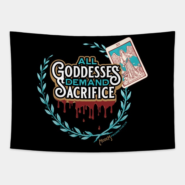 All Goddesses Demand Sacrifice Tapestry by Modem Prometheus