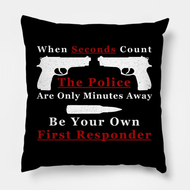 Be Your Own First Responder Pillow by Paul Prints