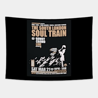 POSTER - THE SOUTH LONDON - SOUL TRAIN ROWDY CROWD Tapestry