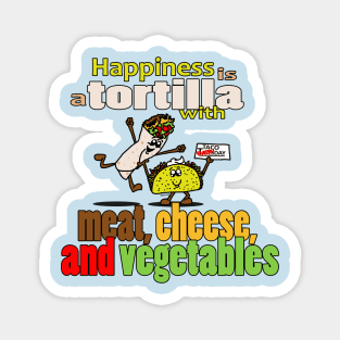 Tortilla Happiness Magnet