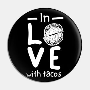 In Love With Tacos Pin