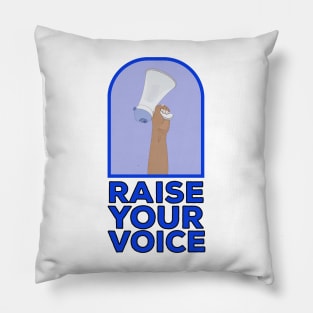 Raise your voice Pillow