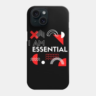 I AM ESSENTIAL Phone Case