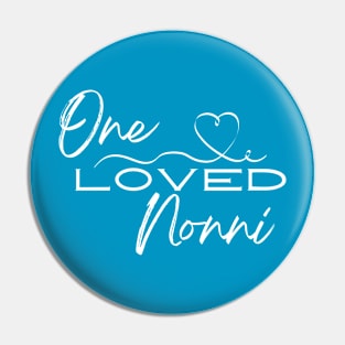 Nonni Themed One Loved Nonni Pin