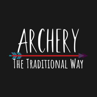 Archery traditional way T-Shirt