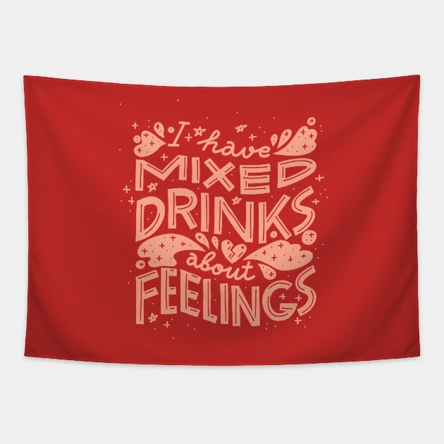 I have mixed drinks about feelings (Peach on hot pink) Tapestry by chickfish