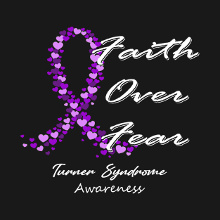 Turner Syndrome Awareness Faith Over Fear - In This Family We Fight Together T-Shirt