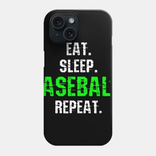 Baseball T-Shirt Eat Sleep Repeat Tshirt Player Phone Case