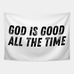 God is Good all the Time Christian Quote Tapestry