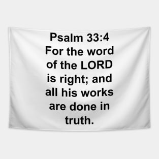 Psalms 33:4  King James Version (KJV) Bible Verse Typography Tapestry