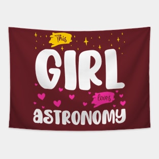 This Girl Loves Astronomy - Stargazing Enthusiast Graphic Tapestry