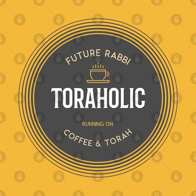 Future Rabbi Running on Torah and Coffee! by JMM Designs