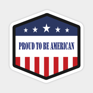 Proud to be american shirt Magnet