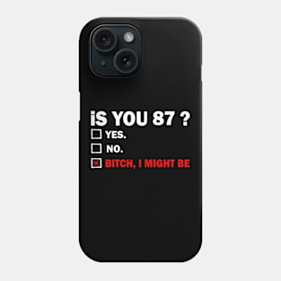 eighty-seven 87 Years Old Birthday 87th Phone Case