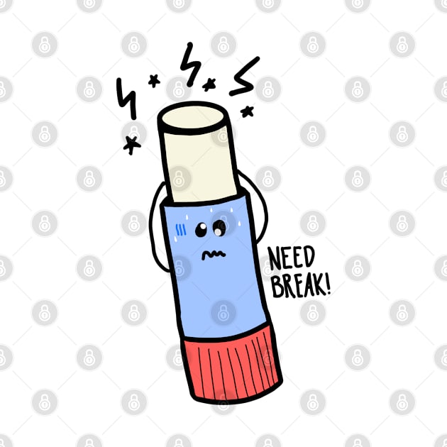 Need a Break glue by Artmmey