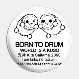 BORN TO DRUM sfw version Pin