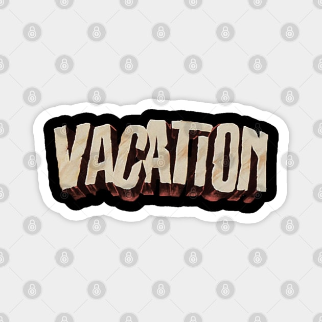 Vacation Magnet by The Daily Ghost