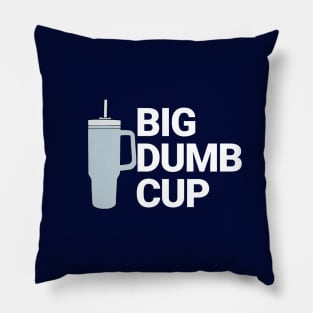 Big Dumb Cup Pillow