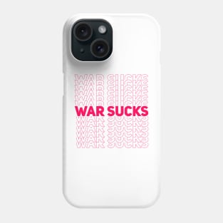 WAR SUCKS - magenta Phone Case