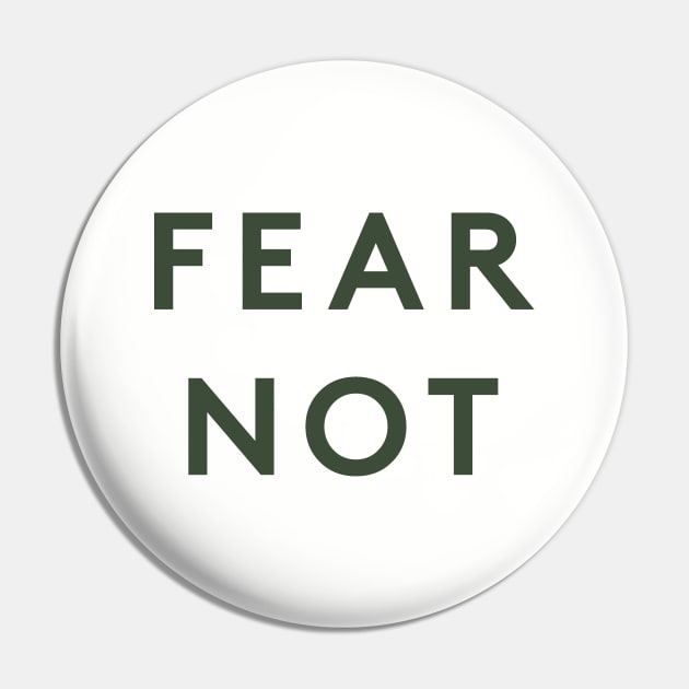Fear Not Pin by calebfaires