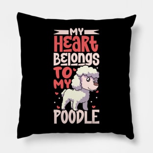 My heart belongs to my Poodle Pillow