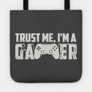Trust me, Im a gamer Tote