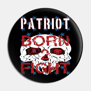 Patriot Born 2 Fight Pin