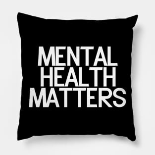 Mental Health Matters Pillow