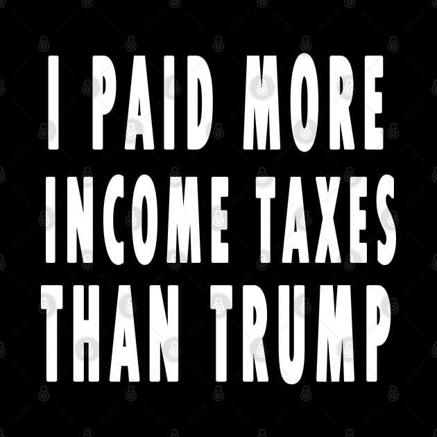 I paid more in taxes Anti Trump by qrotero