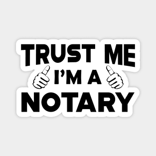 Notary - Trust me I'm a notary Magnet