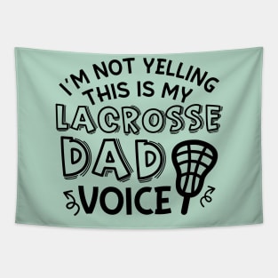 I’m Not Yelling This Is My Lacrosse Dad Voice Cute Funny Tapestry