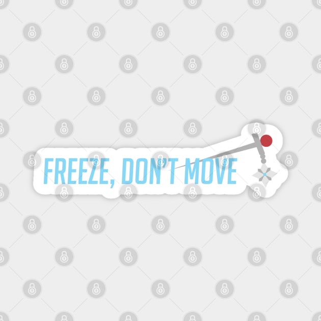 Freeze, don't move Magnet by badgerinafez
