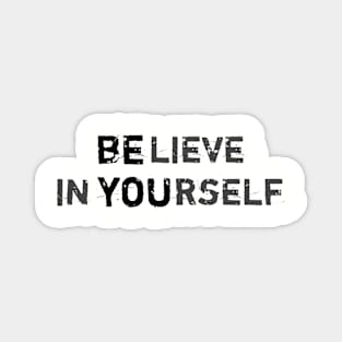 Believe in Yourself Magnet