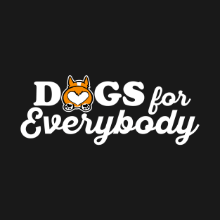 Dogs for everybody T-Shirt