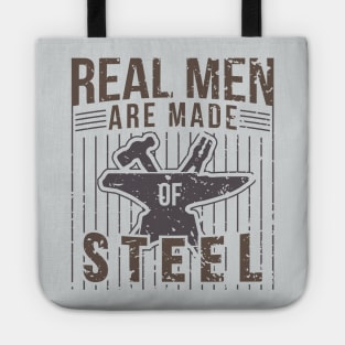 Real Men Are Made Of Steel Blacksmith Shirt For Craftsman / Craftsmanship And Blacksmithing / Steel Worker Handyman Tee With Hammer + Anvil Tote