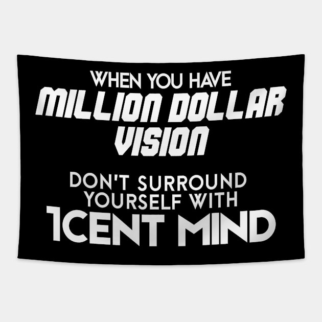 Million Dollar Vision - Motivational and Inspirational Tapestry by LetShirtSay