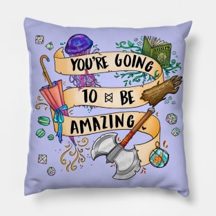 You're Going to be Amazing Pillow