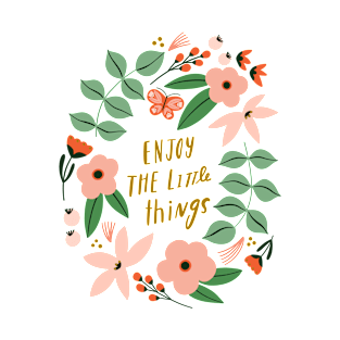 Enjoy the Little Things T-Shirt