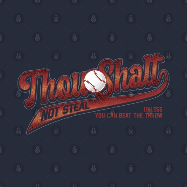 Thou Shalt Not Steal Softball by TreehouseDesigns