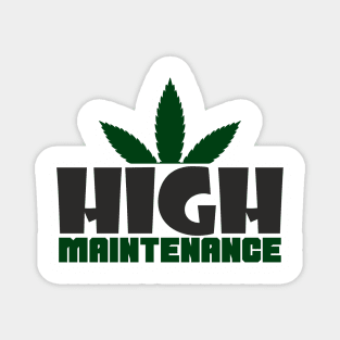 High Maintenance Cannabis Stoner Queen Magnet
