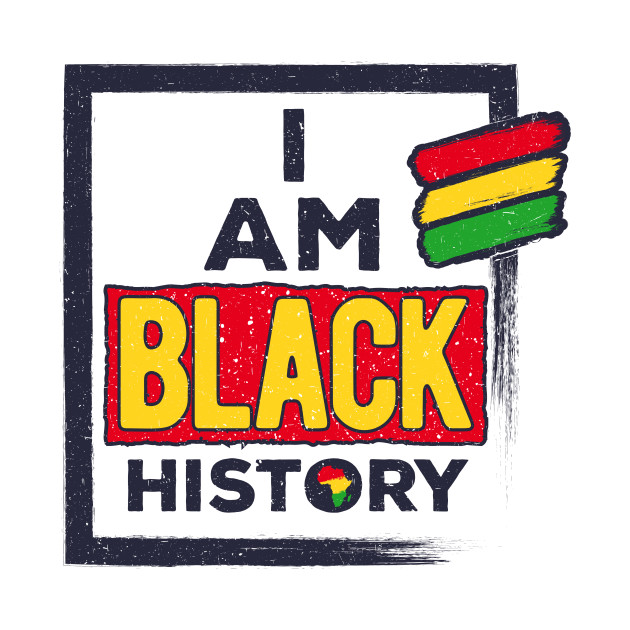 Discover I Am Black History Month African Afro Melanin - African American - T-Shirt