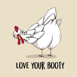 Love your booty T-Shirt