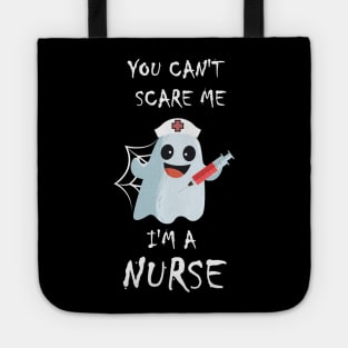 You Can't Scare Me I'm A Nurse Costume Halloween Tote