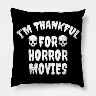 I'm thankful for horror movies Pillow