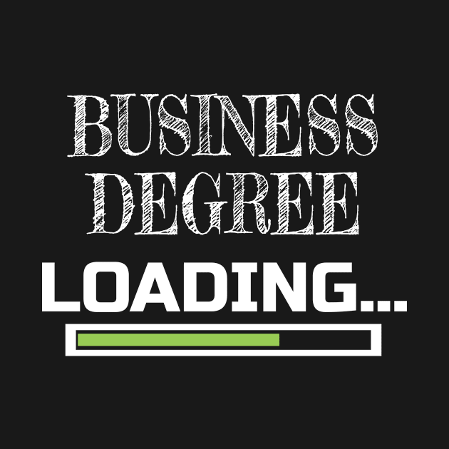 Business Degree Loading Business School Major Gift Gift by Tracy