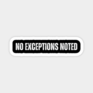 No Exceptions Noted Magnet