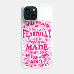 Psalm 139:14 Phone Case